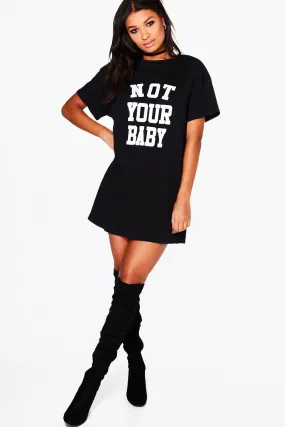 Lisa Not Your Baby T-Shirt Dress