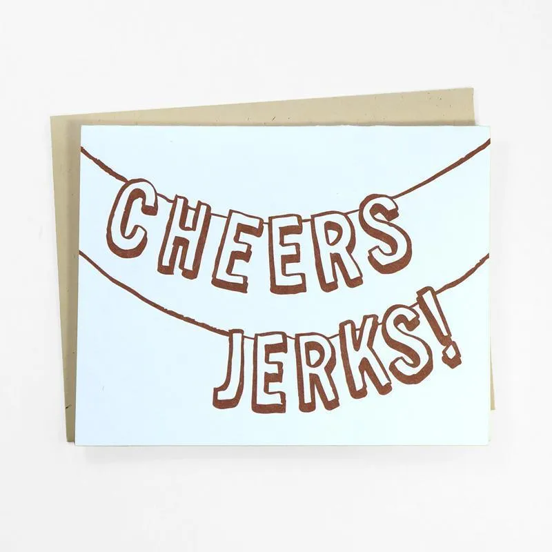 Cheers Jerks Greeting Card